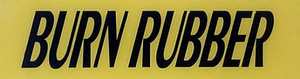 Burnin' Rubber marquee.